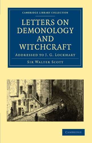 Letters on Demonology and Witchcraft: Addressed to J. G. Lockhart (Cambridge Library Collection - Spiritualism and Esoteric Knowledge)