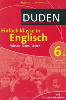 Duden Einfach Klasse in Englisch. 6. Klasse: Wissen - Üben -Testen