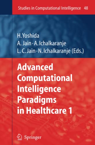 Advanced Computational Intelligence Paradigms in Healthcare - 1 (Studies in Computational Intelligence, Band 48)