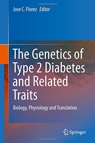 The Genetics of Type 2 Diabetes and Related Traits: Biology, Physiology and Translation