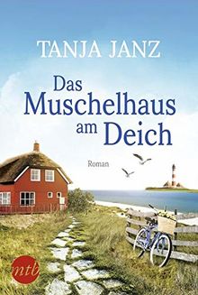 Das Muschelhaus am Deich: Romantischer Urlaubsroman