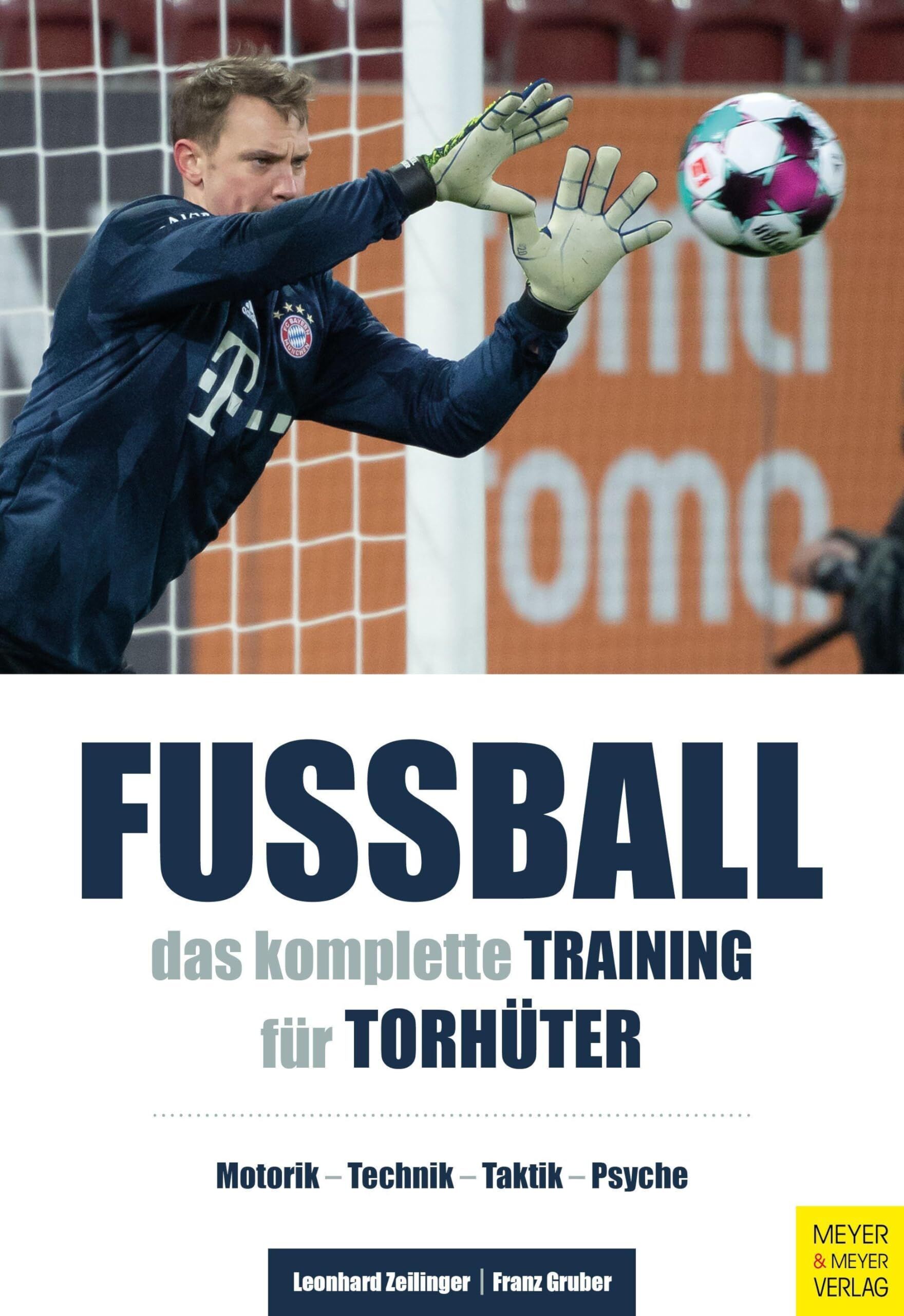 Zeilinger, Leonhard: Fußball: Das komplette Training für Torhüter
