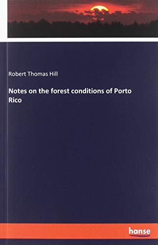 Notes on the forest conditions of Porto Rico