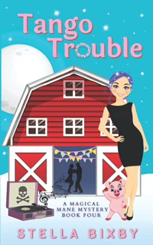 Tango Trouble: A Magical Mane Mystery (Magical Mane Mystery Series, Band 4)