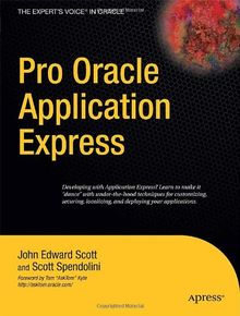 Pro Oracle Application Express (Expert's Voice in Oracle)