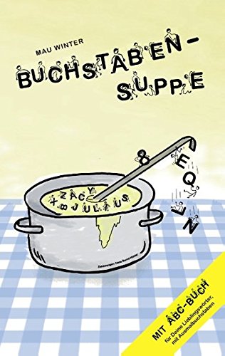 Buchstabensuppe: mit ABC-Buch