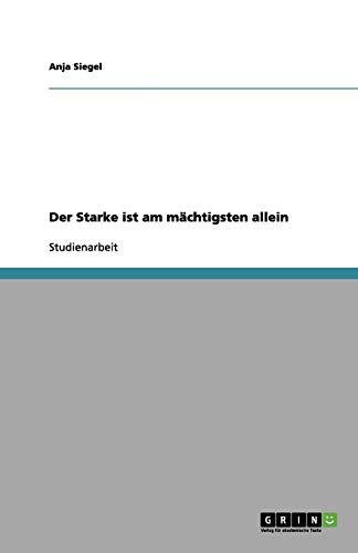 Der Starke ist am mächtigsten allein