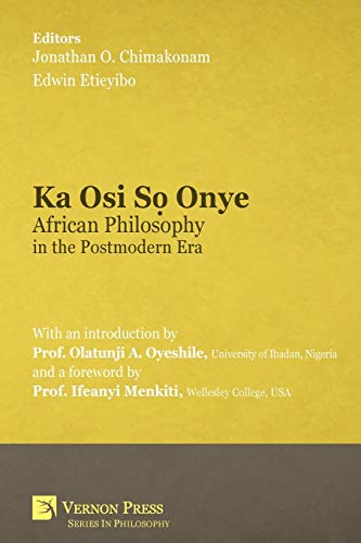 Ka Osi S¿ Onye: African Philosophy in the Postmodern Era