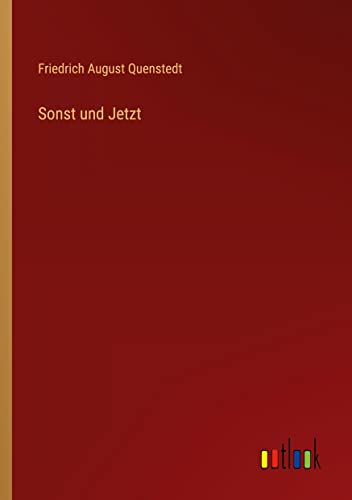 Sonst und Jetzt