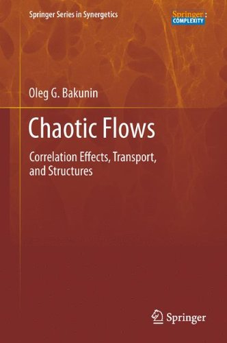 Chaotic Flows: Correlation Effects, Transport, and Structures (Springer Series in Synergetics)