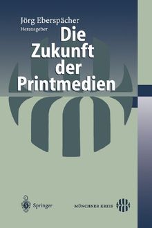 Die Zukunft der Printmedien: Tagungsband