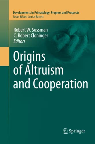Origins of Altruism and Cooperation: (Developments in Primatology Progress and Prospects)