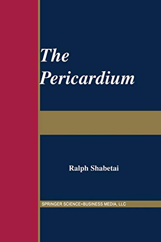 The Pericardium (Developments in Cardiovascular Medicine) (Developments in Cardiovascular Medicine, 249, Band 249)