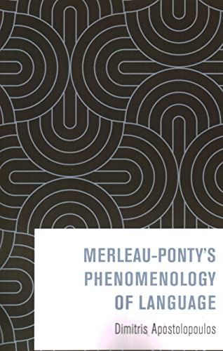 Merleau-Ponty’s Phenomenology of Language