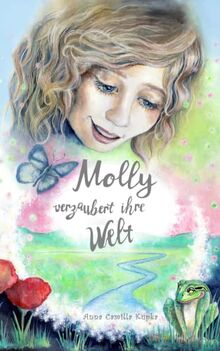 Molly verzaubert ihre Welt (Molly - Band 2)