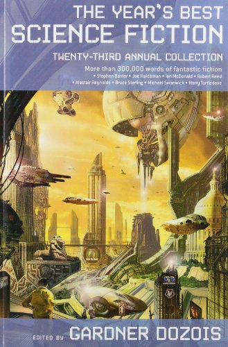 Gardner Dozois The Year's Best Science Fiction, Twenty-Third Annual Collection (Year's Best Science Fiction (Paperback))
