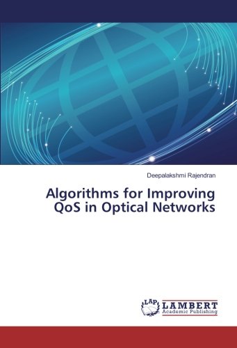 Algorithms for Improving QoS in Optical Networks