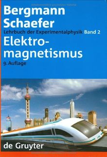 Lehrbuch der Experimentalphysik: Lehrbuch der Experimentalphysik 2. Elektromagnetismus: Bd 2 (Elektromagnetismus): Band 2