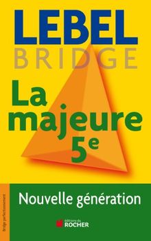 La majeure cinquième : nouvelle génération : bridge