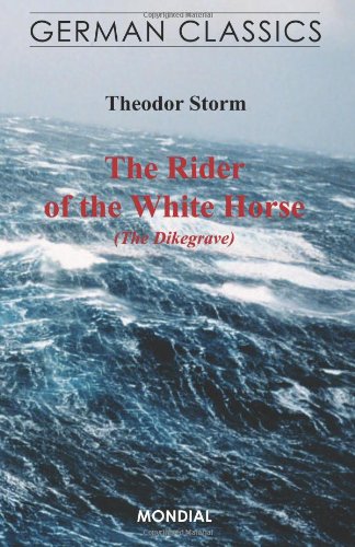 The Rider of the White Horse (The Dikegrave. German Classics)