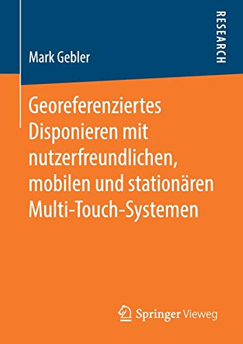 Georeferenziertes Disponieren mit nutzerfreundlichen, mobilen und stationären Multi-Touch-Systemen