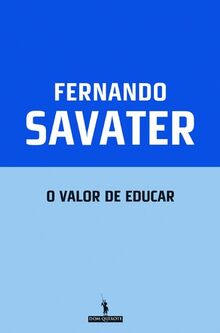 O Valor de Educar (Portuguese Edition) [Paperback] Fernando Savater