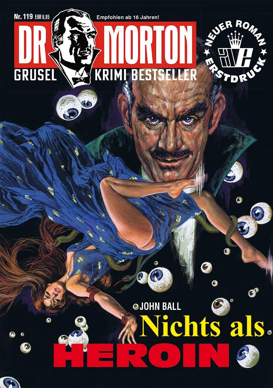 Dr. Morton 119: Nichts als Heroin (Dr. Morton: Grusel-Krimi-Bestseller)
