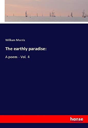 Die Buchhandlung in Oelde hat das Buch The earthly paradise:: A poem - Vol. 4