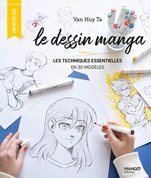 Le dessin manga : les techniques essentielles en 50 modèles