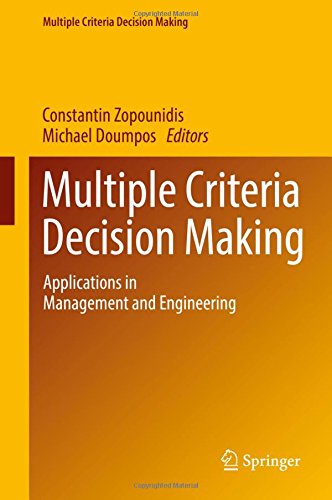 Multiple Criteria Decision Making: Applications in Management and Engineering
