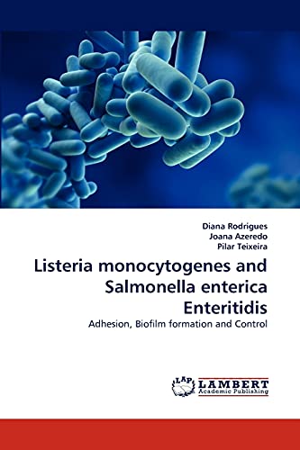 Listeria monocytogenes and Salmonella enterica Enteritidis: Adhesion, Biofilm formation and Control