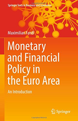 Monetary and Financial Policy in the Euro Area: An Introduction (Springer Texts in Business and Economics)