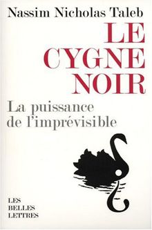 Le cygne noir : la puissance de l'imprévisible