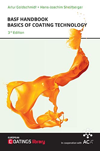 European Coatings Library   BASF Handbook Basics of Coating Technology - Hans-Joachim Streitberger Artur Goldschmidt Gebunden