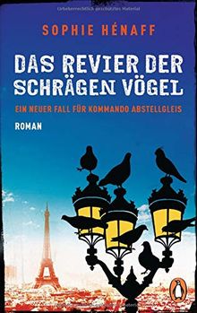 Das Revier der schrägen Vögel: Ein neuer Fall für Kommando Abstellgleis - Roman (Kommando Abstellgleis ermittelt, Band 2)