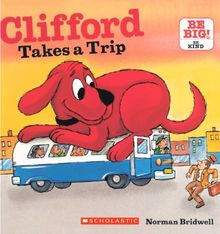 Clifford Takes a Trip (Clifford's Big Ideas)