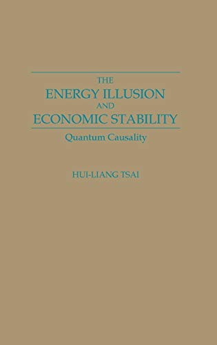 The Energy Illusion and Economic Stability: Quantum Causality