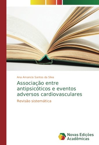 Associação entre antipsicóticos e eventos adversos cardiovasculares: Revisão sistemática