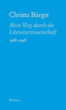 Mein Weg durch die Literaturwissenschaft: 1968-1998