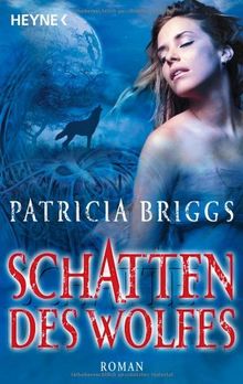 Schatten des Wolfes: Alpha & Omega 1 - Roman von Patricia Briggs | Buch | Zustand gut