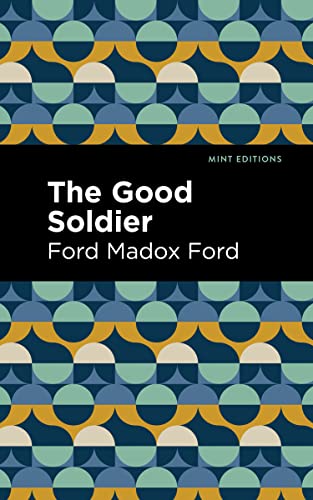 The Good Soldier (Mint Editions―Historical Fiction)