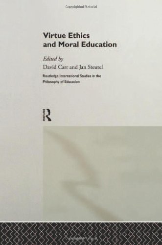 Virtue Ethics and Moral Education (Routledge International Studies in the Philosophy of Education, 5)