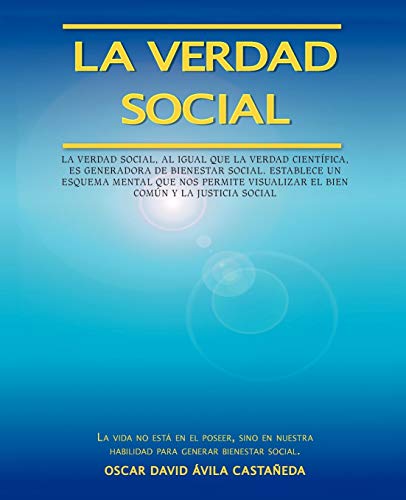 La Verdad Social: El Legado de Jesús para el Desarrollo de la Humanidad: El Legado de Jesus Para El Desarrollo de La Humanidad