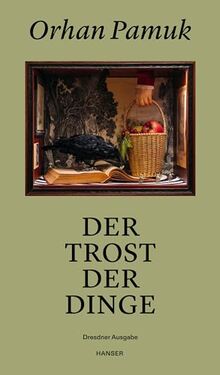 Der Trost der Dinge: Dresdner Ausgabe