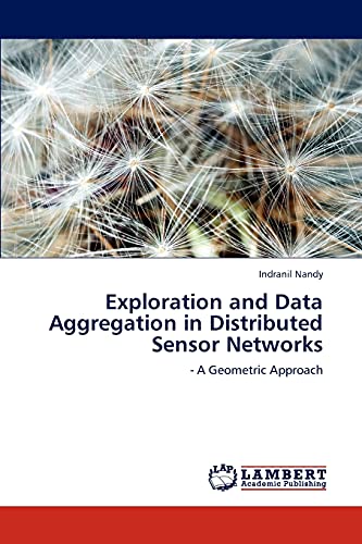 Exploration and Data Aggregation in Distributed Sensor Networks: - A Geometric Approach
