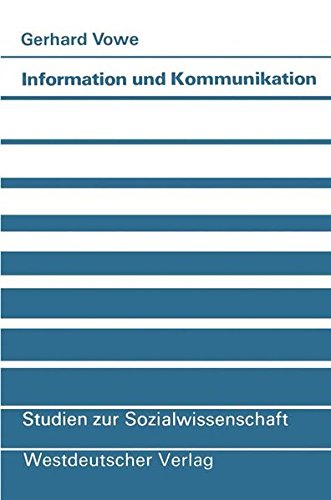 Information und Kommunikation: Brücke zwischen Wissenschaft und Gesellschaft (Studien zur Sozialwissenschaft, Band 57)