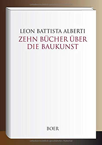 Zehn Bücher über die Baukunst: Ins Deutsche übertragen, eingeleitet und mit Anmerkungen und Zeichnungen versehen von Max Theuer