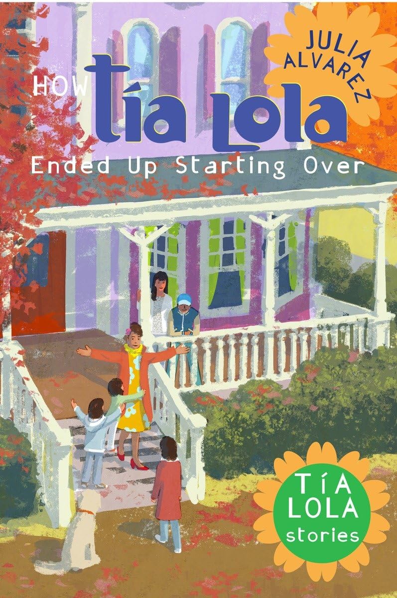 How Tia Lola Ended Up Starting Over (The Tia Lola Stories, Band 4)