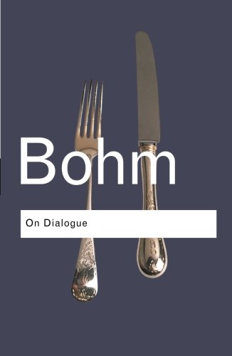 David Bohm On Dialogue (Routledge Classics)