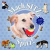 Mach Sitz, Spitz!: Übungen und Tricks für den Hund